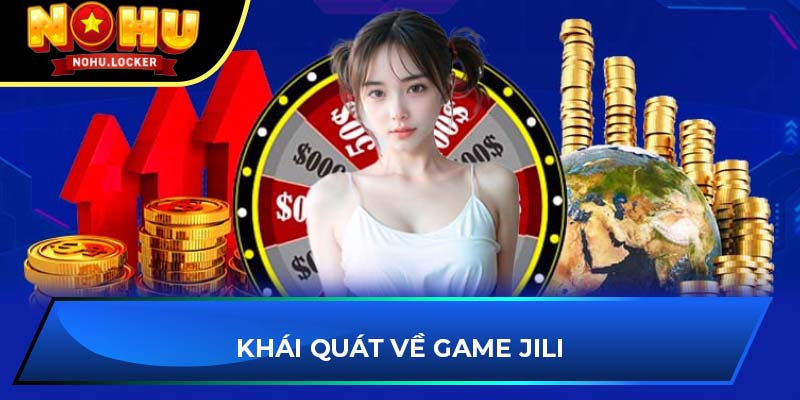 Khái quát về game JILI