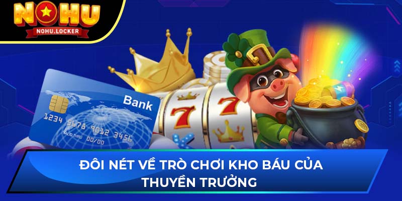 Đôi nét về trò chơi kho báu của thuyền trưởng 