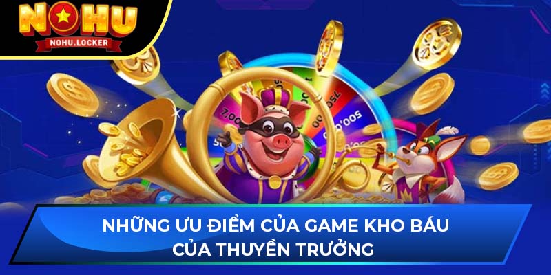 Những ưu điểm của game kho báu của thuyền trưởng